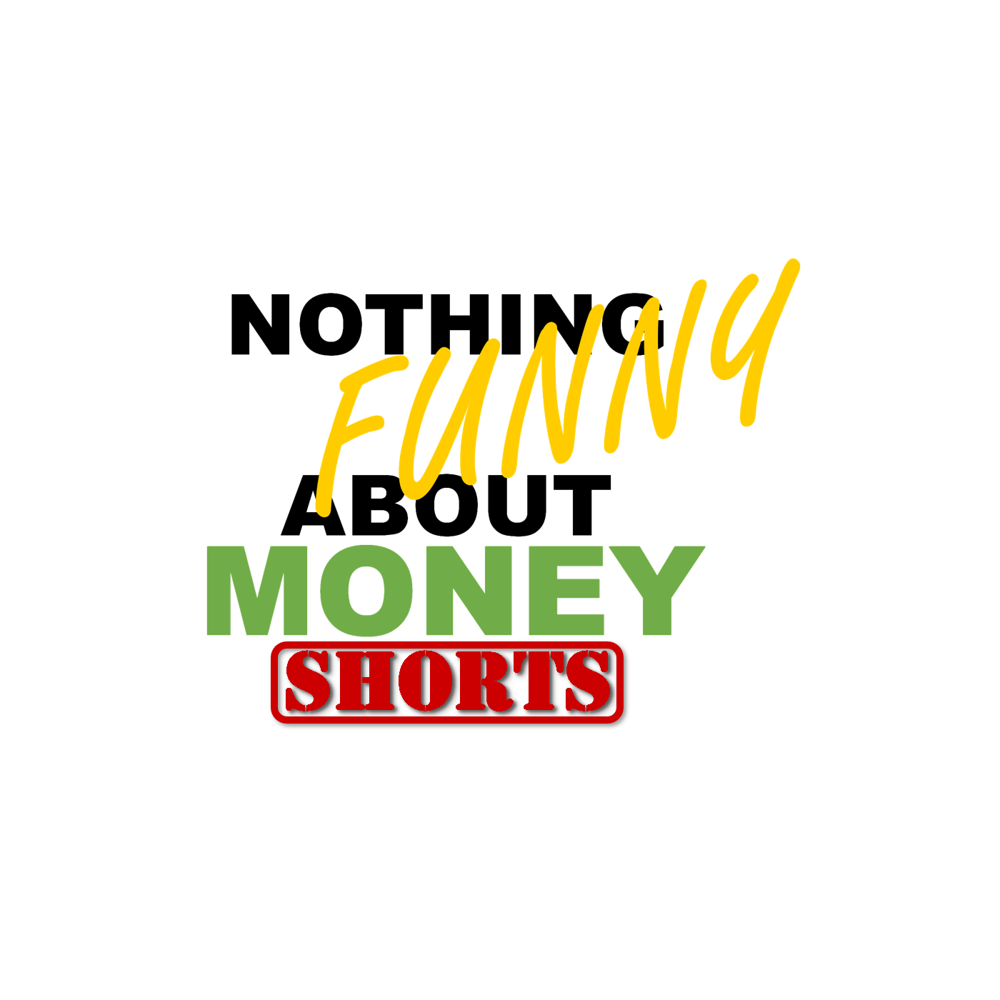 Nothing Funny About Money (Shorts)